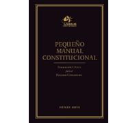 Pequeño Manual Constitucional: Formación cívica para el diálogo ciudadano