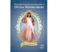 Pequeno Manual Da Devoção À Divina Misericórdia (ebook)