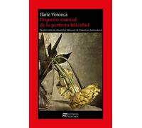 Pequeño Manual De La Perfecta Felicidad