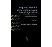 Pequeno Manual de Metodologia da Pesquisa Jurídica: Roteiro de pesquisa para estudantes de Direito