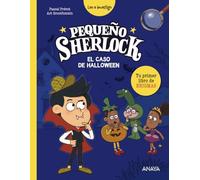 Pequeño Sherlock: El caso de Halloween: Tu primer libro de enigmas (LITERATURA INFANTIL - Pequeño Sherlock)