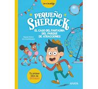 Pequeño Sherlock: El caso del fantasma del parque de atracciones: Tu primer libro de enigmas (LITERATURA INFANTIL - Pequeño Sherlock)