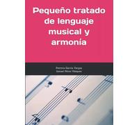Pequeño tratado de lenguaje musical y armonía