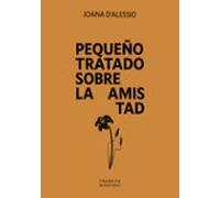 Pequeño Tratado Sobre La Amistad