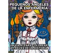 Pequeños Ángeles de la Enfermería: Un viaje para COLOREAR a través de la Historia