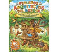 Pequeños Arquitectos Del Bosque: ¡Diseña y construye tus propios hogares con los animales!