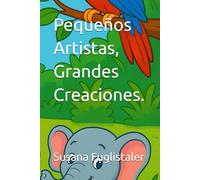 Pequeños Artistas, Grandes Creaciones.