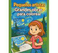 Pequeños artistas: grandes obras para colorear