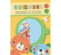 Pequeños ayudantes. ¡Hacemos la colada! (Castellano - A PARTIR DE 3 AÑOS - MANIPULATIVOS (LIBROS PARA TOCAR, JUGAR Y PINTAR), POP-UPS - Otros libros)