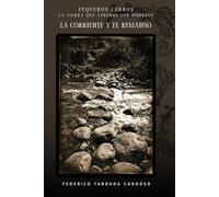 Pequeños Cerros: La Corriente y el Remanso