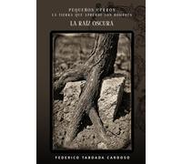 Pequeños Cerros: La Raíz Oscura