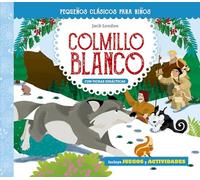 Pequeños clásicos para niños: Colmillo blanco (Picarona)