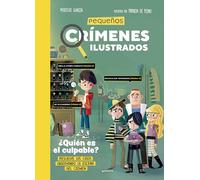 Pequeños Crímenes ilustrados - ¿Quién es el culpable?: Resuelve los casos observando la escena del crimen (Montena)