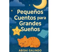 Pequeños Cuentos para Grandes Sueños