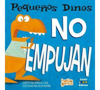 PEQUEÑOS DINOS NO EMPUJAN: 1 (HOLA GENIOS DINOS)