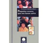 Pequeños errores que nos hacen sufrir (Salud Integrada)
