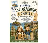 PEQUEÑOS EXPLORADORES. GALICIA. NATURALEZA Y RUTAS