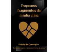 Pequenos fragmentos da minha alma