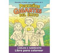 Pequeños Gigantes del Exito: Los 17 Principios del Exito de Napoleon Hill para Niños