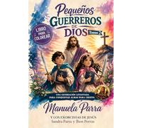 Pequeños guerreros de Dios Tomo 2: Una generación levantada para conquistar almas para Cristo