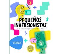 PEQUEÑOS INVERSIONISTAS 1: Guia de finanzas para niños de 6 a 9 años (NUMMUS Pequeños Inversionistas)