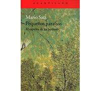 Pequeños paraísos: El espíritu de los jardines: 81 (Cuadernos)