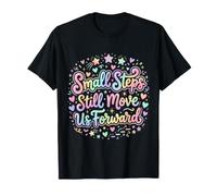 Pequeños Pasos aún Nos mueven hacia adelante Terapeuta físico de la PTA Camiseta