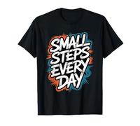 Pequeños Pasos Cada día - Cita inspiradora Motivacional Camiseta