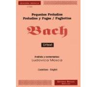 Pequeños Preludios; Preludios Y Fugas; Fughettas