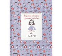 Pequeños relatos de grandes historias. Ana Frank