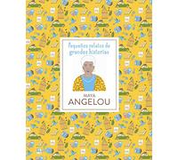 Pequeños relatos de grandes historias. Maya Angelou