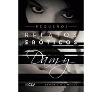 Pequeños relatos eróticos Damy (SIN COLECCION)
