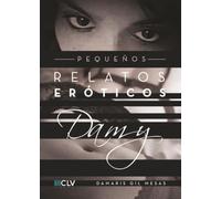 Pequeños relatos eróticos Damy (SIN COLECCION)
