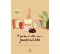 Pequeños Relatos Para Grandes Momentos