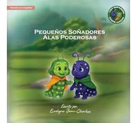 Pequeños Soñadores Alas Poderosas