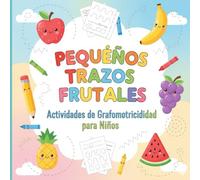 Pequeños Trazos Frutales: Actividades de Grafomotricidad para Niños