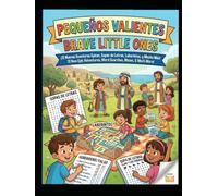 Pequeños Valientes 3: Historias de Fe en 2 idiomas / Brave Little Ones 3: Libro de Actividades Bíblicas Bilingüe con Sopas de Letras, Laberintos y ... maestros de hora biblica/escuela dominical)