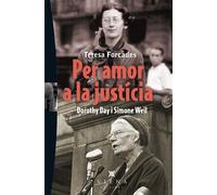 Per Amor A La Justícia. Dorothy Day I Simone Weil: 35 (Carta Blanca)