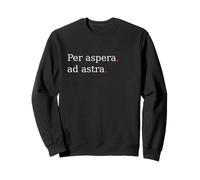 per Aspera Ad Astra. Cita de motivación Latina. Sudadera