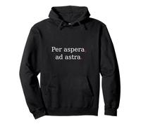 per Aspera Ad Astra. Cita de motivación Latina. Sudadera con Capucha