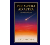 Per Aspera Ad Astra: The Experience