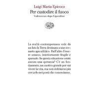 Per custodire il fuoco. Vademecum dopo l’apocalisse (Vele)