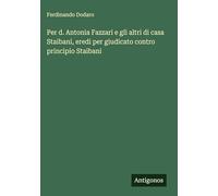 Per d. Antonia Fazzari e gli altri di casa Staibani, eredi per giudicato contro principio Staibani