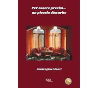 Per essere precisi… un piccolo disturbo