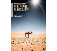 Per fortuna ci siamo persi. L'arte del viaggio imprevedibile (Sconfinamenti)