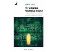 Per la critica radicale di Internet. Il flebile lume di candela è preferibile alle tenebre della modernità connessa