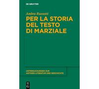 Per La Storia Del Testo Di Marziale: 165 (Issn, 165)