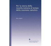 Per la storia della novella italiana al tempo della reazione cattolica