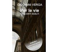 PER LE VIE - RACCONTI SCELTI: Edizione a caratteri grandi per una lettura agevole
