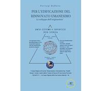 Per l'edificazione del rinnovato Umanesimo. Lo sviluppo dell'originarietà (Fare Mondi)